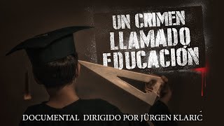 Un crimen llamado educación - Documental