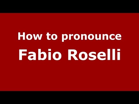 How to pronounce Fabio Roselli (Italian/Italy)  - PronounceNames.com