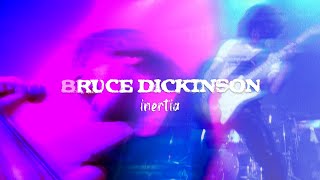 Bruce Dickinson - Inertia (Skunkworks Live Remastered)