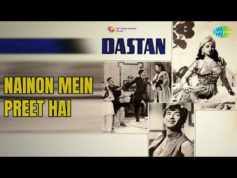 Nainon Mein Preet Hai | Dastan | Suraiya Songs | Suraiya