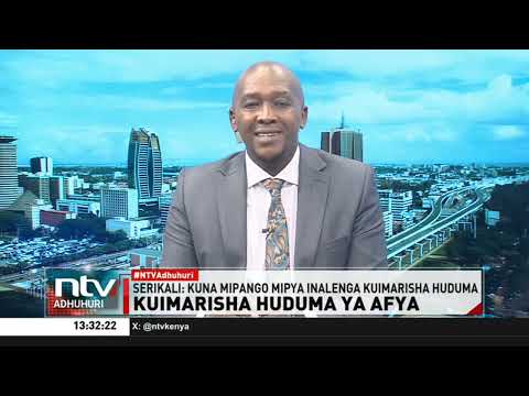 Serikali yapania kuimarisha huduma ya afya nchini