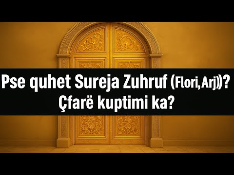 Sure 43- Pse quhet Sureja Zuhruf (Stoli Ari)? Çfarë kuptimi ka?