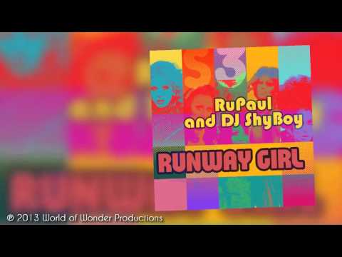 RuPaul & DJ ShyBoy - Runway Girl (feat. The Cast of RuPaul's Drag Race Season 3)