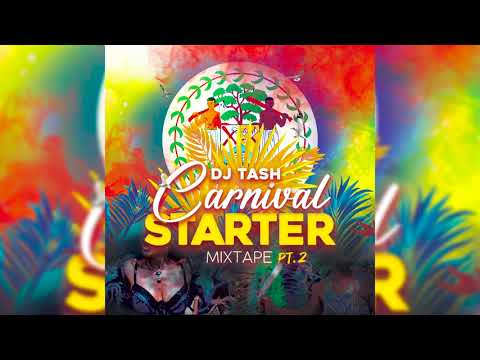 Dj Tash - Carnival Starter Mixtape Pt. 2