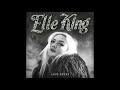 I Told You I Was Mean - Elle King