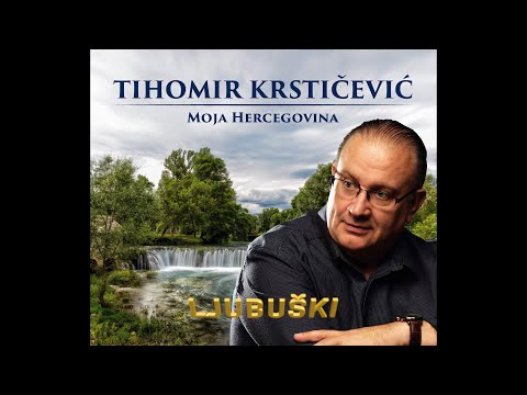 LJUBUŠKI - TIHOMIR KRSTIČEVIĆ