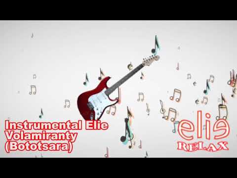 ElieRelax   Instrumental Elie   Volamiranty   Bototsara