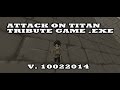 Attack on Titan Tribute Game v.10022014 .EXE 