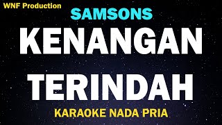 Download lagu SAMSONS - Kenangan Terindah (Karaoke Nada Pria) Turun 1/2 ke D mp3 Download lagu SAMSONS - Kenangan Terindah (Karaoke Nada Pria) Turun 1/2 ke D mp3