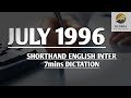 JULY 1996 SHORTHAND DICTATION ENGLISH INTER SPEED 7mins