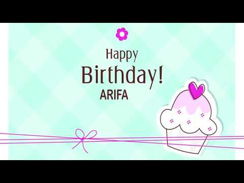 Happy birthday to you Arifa. My love may Jan
