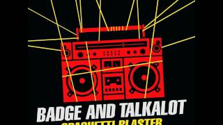 Badge And Talkalot &quot;Whatcha Want&quot;