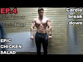 Ep.4 Stronger whilst dieting | Cardio break down | EPIC CHICKEN SALAD