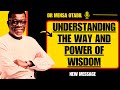 THE WAY OF WISDOM For Leaders Dr Mensa Otabil Sermons