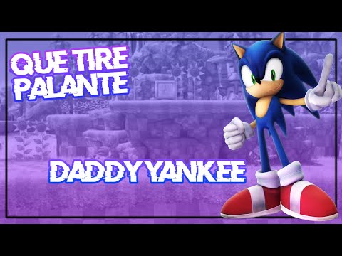 Que Tire Pa Lante/Daddy Yankee | Sonic The Hedgehog