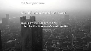 the tinopener's art - fall into your arms