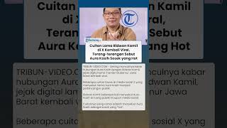 Ridwan Kamil Terang terangan Sebut Aura Kasih Sosok yang 