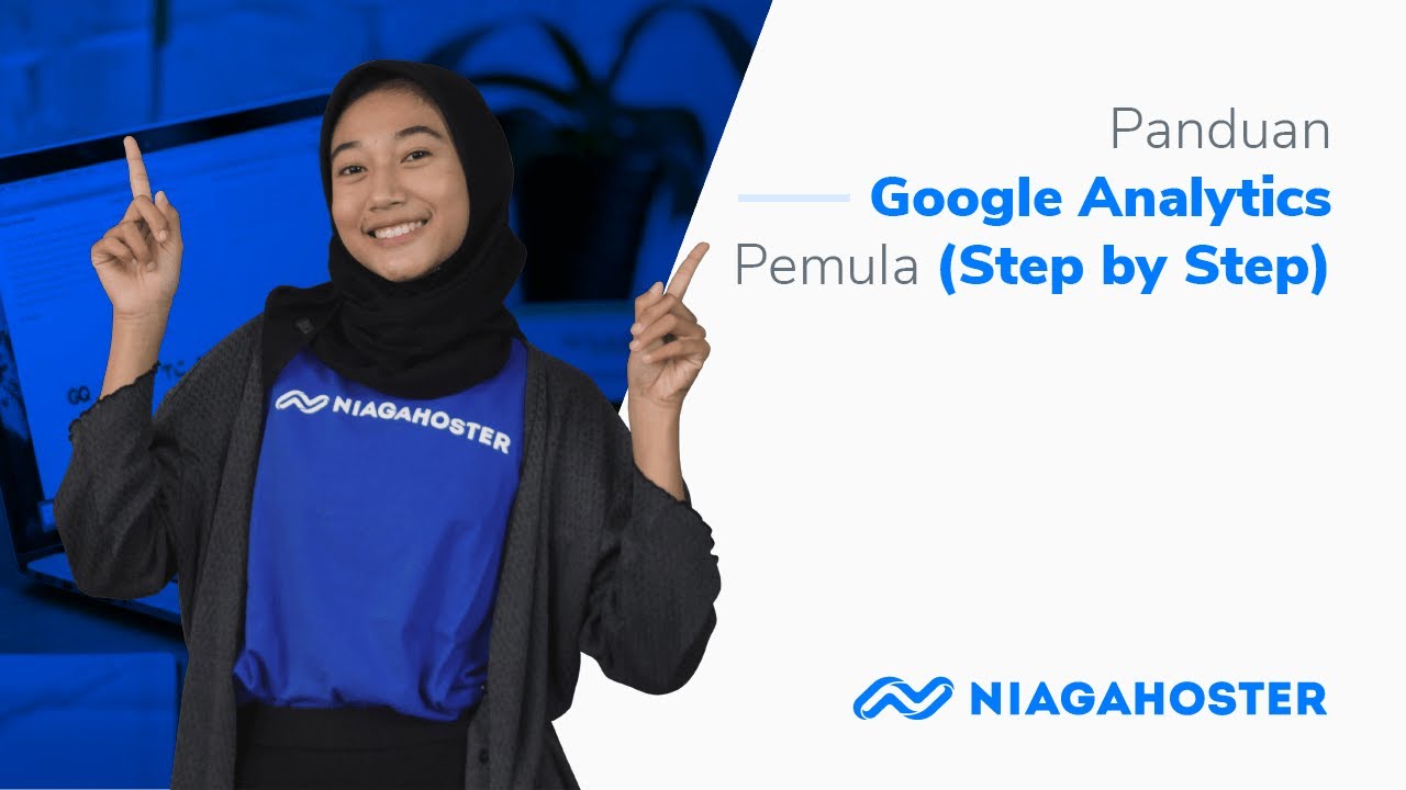 Panduan Cara Menggunakan Google Analytics Pemula (Step by Step)