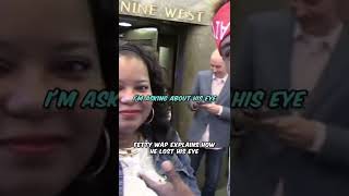 Fetty Wap explains how he lost his eye