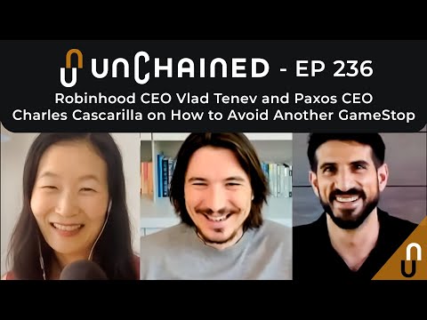 Robinhood CEO Vlad Tenev and Paxos CEO Charles Cascarilla on How to Avoid Another GameStop - Ep.236