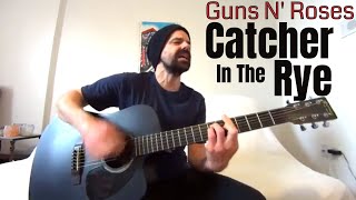 Catcher In The Rye - Guns N&#39; Roses [Acoustic Cover by Joel Goguen]