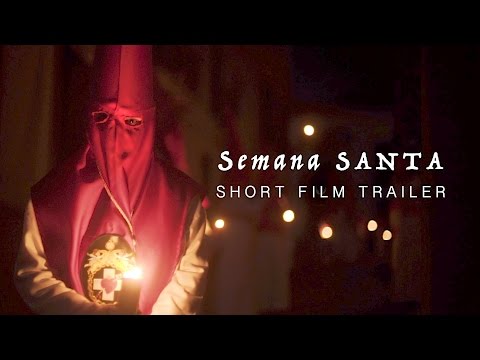 Semana Santa [Short Film Trailer]