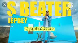 Download lagu S Beater - Lepbey (Dj Sulik Remix 2023) mp3