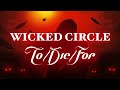 To/Die/For - Wicked Circle (Lyrics)