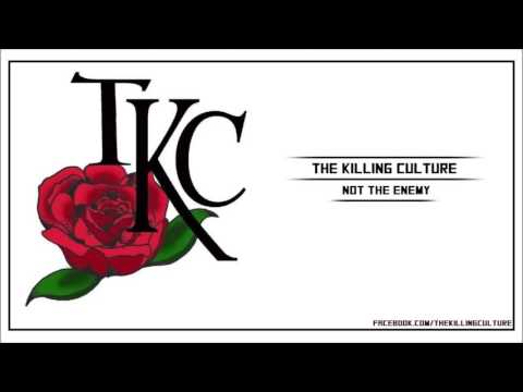 The Killing Culture - Not The Enemy [Lyric Video]