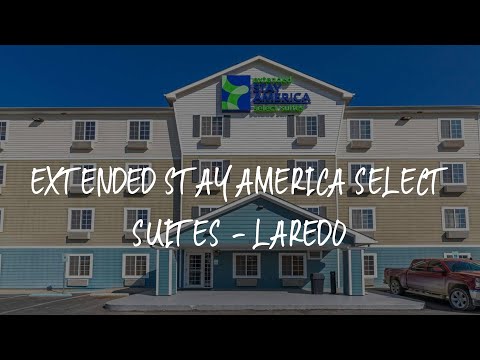 Extended Stay America Select Suites - Laredo Review - Laredo , United States of America