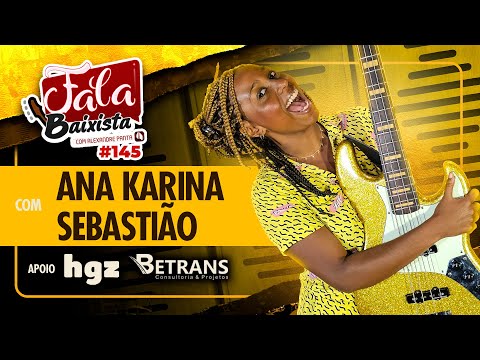 Fala Baixista #145 - Ana Karina Sebastião