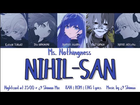 Nihil-san (虚無 さん) Nightcord at 25:00 × ¿?Shimon Mix KAN | ROM | ENG Lyrics