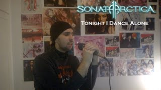 Sonata Arctica - Tonight I Dance Alone (Piano Acoustic) (Vocal Cover)
