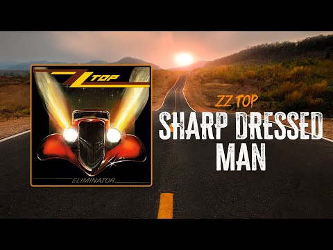ZZ Top - Sharp Dressed Man | Lyrics