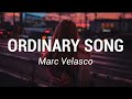 Marc Velasco - Ordinary Song (Lyrics)