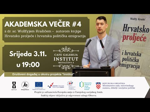 Akademska večer #4 - gost: dr. sc. Wollfy Krašić - autor knjige Hrvatsko proljeće i hrvatska