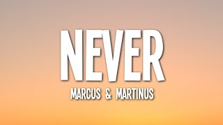 Marcus & Martinus - Never (Lyrics) ft OMI