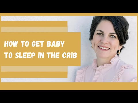 Baby Won't Sleep in Crib? Tips on How to Get Baby to Sleep in Crib