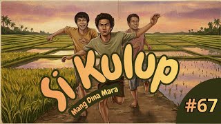 Download lagu SI KULUP #67 DONGENG SUNDA @MangDinaMara  mp3