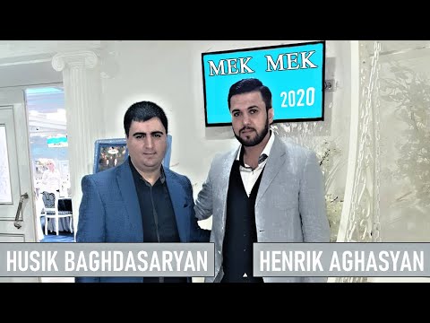 Husik Baghdasaryan & Henrik Aghasyan - MEK MEK