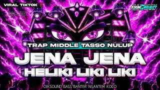 Download lagu DJ JENA JENA HELIKI LIKI LIKI VIRAL TIKTOK MIDDLE TASSO CETUNG FULL BASS mp3 Download lagu DJ JENA JENA HELIKI LIKI LIKI VIRAL TIKTOK MIDDLE TASSO CETUNG FULL BASS mp3