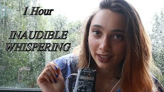 ASMR 1 HOUR OF INAUDIBLE WHISPERING! more than 1 hour