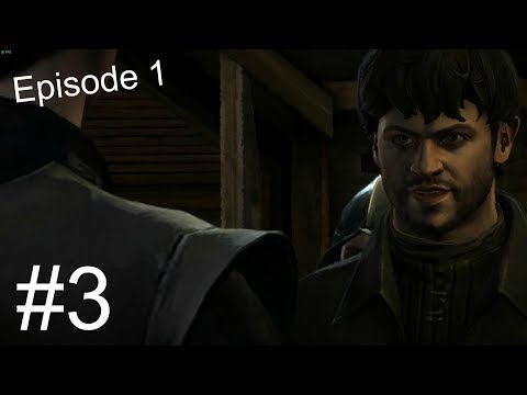 Game Of Thrones Telltale Episode 1 GAMEPLAY Part 3