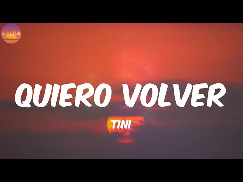 Quiero Volver - TINI (Letra/Lyrics)