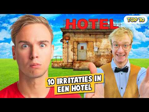 10 IRRITATIES IN EEN HOTEL!