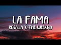 ROSALÍA x The Weeknd - LA FAMA (Letra/Lyrics)