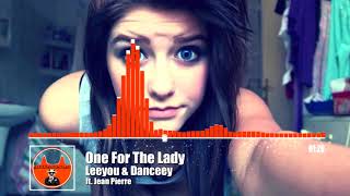 Leeyou &amp; Danceey - One For The Lady (ft. Jean Pierre)