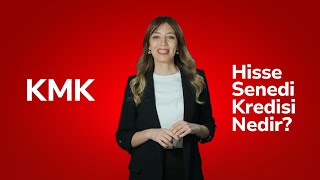 Hisse Senedi Kredisi (KMK)