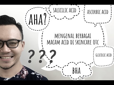 AHA? BHA? Hyaluronic Acid? Mengenal berbagai macam acid di skincare otc