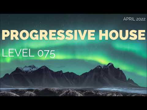Deep Progressive House Mix Level 075 / Best Of April 2022